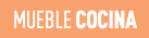 MUEBLE COCINA